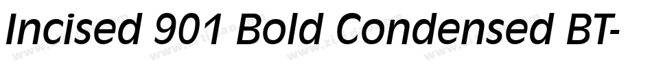 Incised 901 Bold Condensed BT字体转换